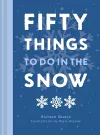 Fifty Things to Do in the Snow cover