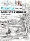 Drawing for the Absolute Beginner cover