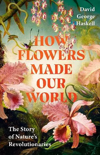 How Flowers Made Our World cover