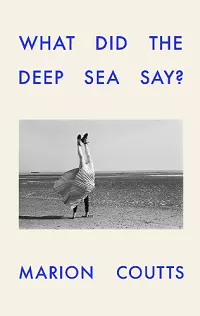 What Did the Deep Sea Say? cover