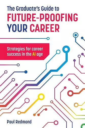 The Graduate's Guide to Future-Proofing your Career cover