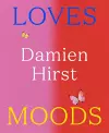 Damien Hirst: Loves Moods cover