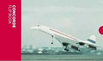 The Concorde: Flip Book cover