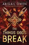 The Things Gods Break cover