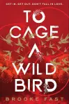 To Cage a Wild Bird cover