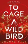 To Cage a Wild Bird cover