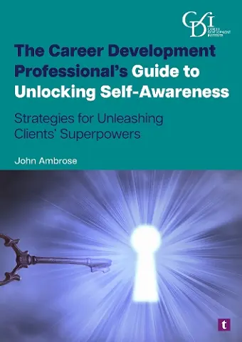 The Career Development Professional’s Guide to Unlocking Self-Awareness cover