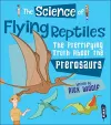 The Science of Flying Reptiles cover