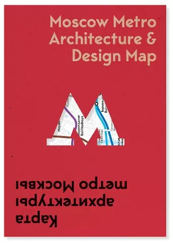 Moscow Metro Architecture & Design Map cover