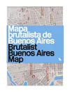 Brutalist Buenos Aires Map / Mapa brutalista de Buenos Aires cover