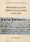 BRADFORD-ON-AVON PROBATE INVENTORIES 1550–1700 cover