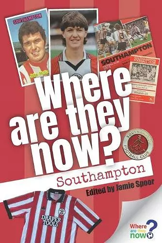 Where Are They Now? Southampton FC cover