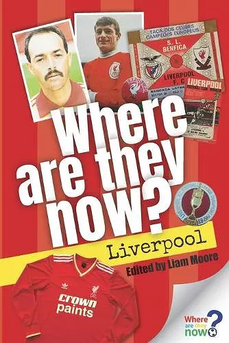 Where Are They Now? - Liverpool FC cover