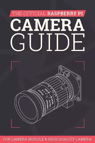 The Official Raspberry Pi Camera Guide cover