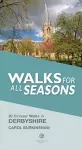 Walks for all Seasons Derbyshire cover