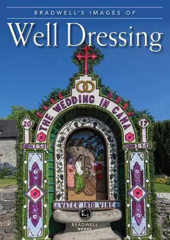 Bradwell's Images of Well Dressing cover