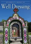 Bradwell's Images of Well Dressing cover