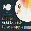 Little White Fish is so Happy cover