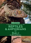 A Naturalist's Guide to the Reptiles & Amphibians of Bali (2nd edition) cover