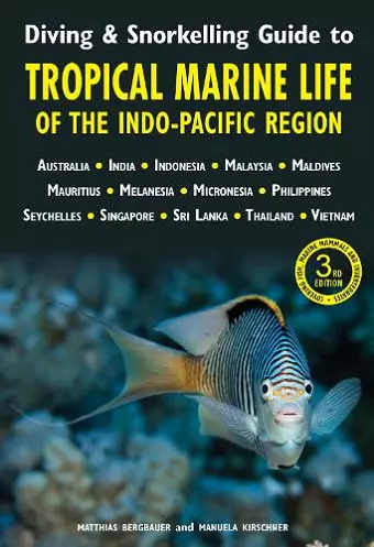 Diving & Snorkelling Guide to Tropical Marine Life of the Indo-Pacific Region (3rd edition) cover