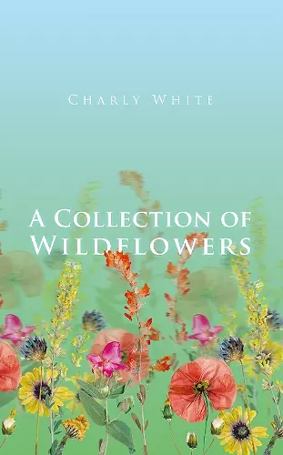 A Collection of Wildflowers cover