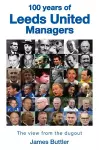 100 Years of Leeds United Managers cover