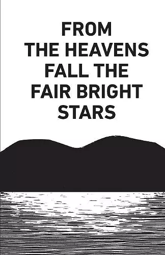 From the Heavens Fall the Fair Bright Stars cover