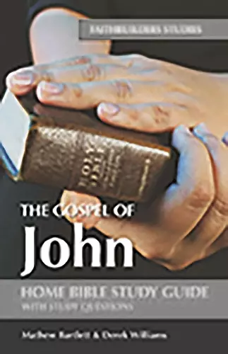 John's Gospel Faithbuilders Bible Study Guide cover