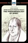 An Analysis of G.W.F. Hegel's Phenomenology of Spirit cover