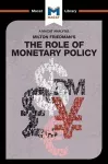 An Analysis of Milton Friedman's The Role of Monetary Policy cover
