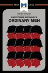 An Analysis of Christopher R. Browning's Ordinary Men cover