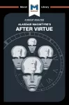 An Analysis of Alasdair MacIntyre's After Virtue cover