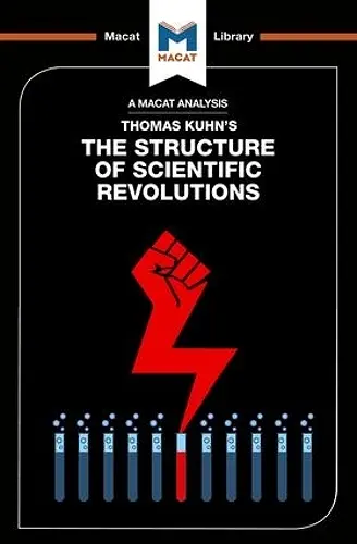 An Analysis of Thomas Kuhn's The Structure of Scientific Revolutions cover