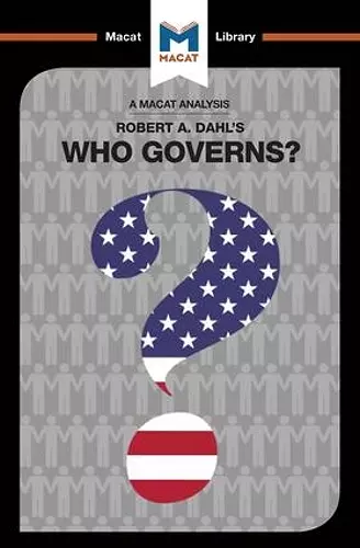 An Analysis of Robert A. Dahl's Who Governs? Democracy and Power in an American City cover