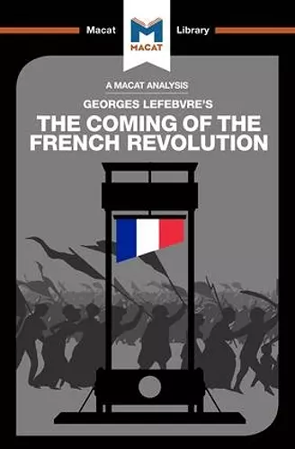 An Analysis of Georges Lefebvre's The Coming of the French Revolution cover