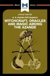 An Analysis of E.E. Evans-Pritchard's Witchcraft, Oracles and Magic Among the Azande cover