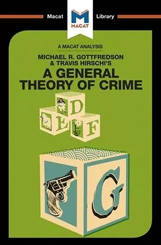 An Analysis of Michael R. Gottfredson and Travish Hirschi's A General Theory of Crime cover