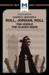 An Analysis of Eugene Genovese's Roll, Jordan, Roll cover