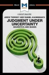 An Analysis of Amos Tversky and Daniel Kahneman's Judgment under Uncertainty cover
