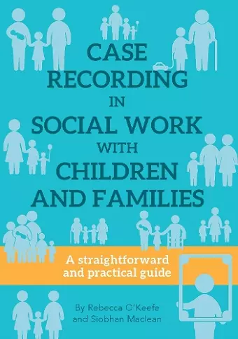CASE RECORDING IN SOCIAL WORK WITH CHILDREN AND FAMILIES cover