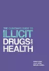 The Clinician's Guide to Illicit Drugs and Health cover