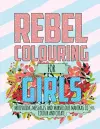 Rebel Colouring For Girls cover