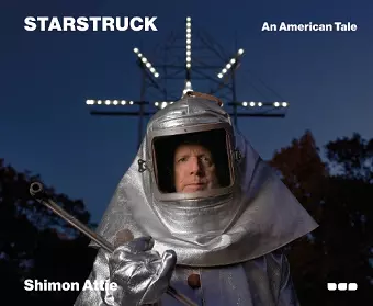 Shimon Attie - Starstruck: An American Tale cover