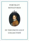 Portrait Miniatures in the Frits Lugt Collection cover