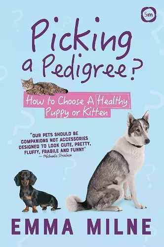 Picking a Pedigree: How to Choose A Healthy Puppy or Kitten cover