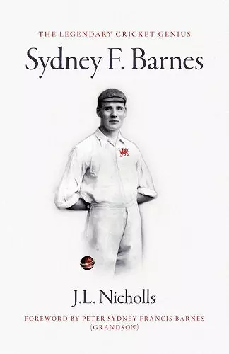 The legendary cricket genius Sydney F. Barnes cover