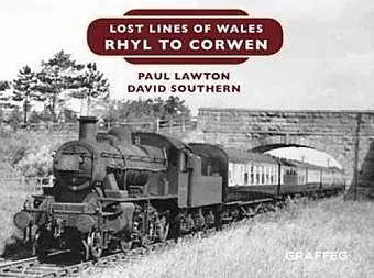 Lost Lines of Wales: Rhyl to Corwen cover