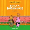 Ceri & Deri: Build a Birdhouse cover
