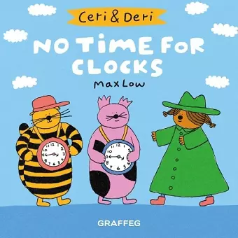 Ceri & Deri: No Time for Clocks cover