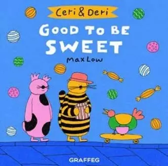 Ceri & Deri: Good to Be Sweet cover